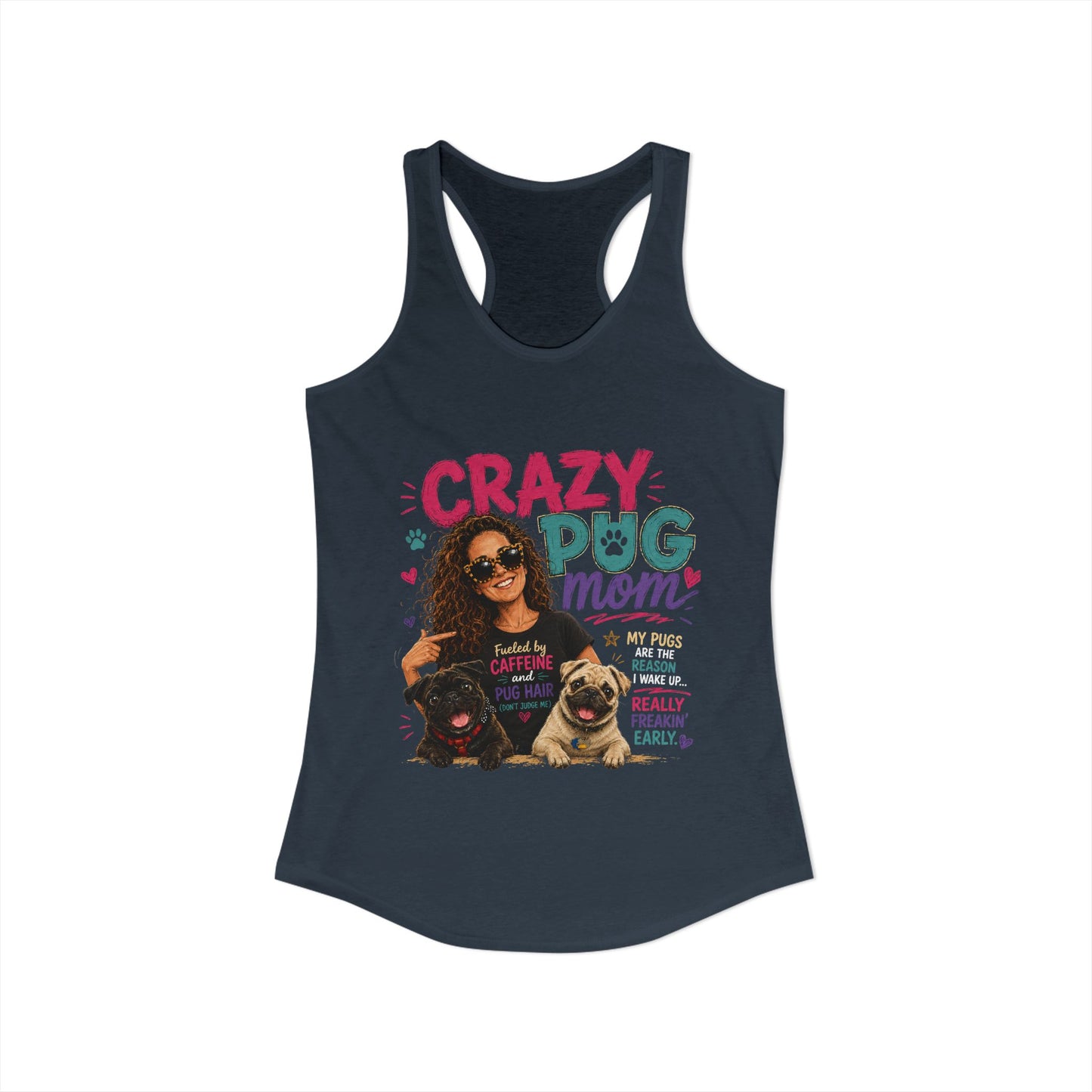 Crazy Pug Mom Women's Ideal Racerback Tank