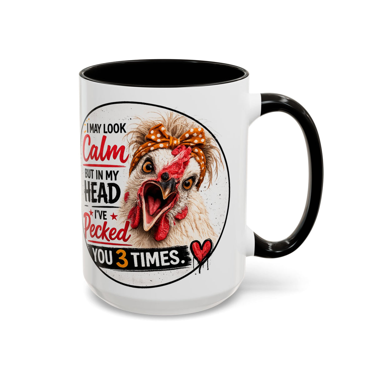 Funny Chicken Coffee Mug | I May Look Calm But In My Head I've Pecked You 3 Times | 15 oz Gift for Chicken Moms & Backyard Chicken Lovers