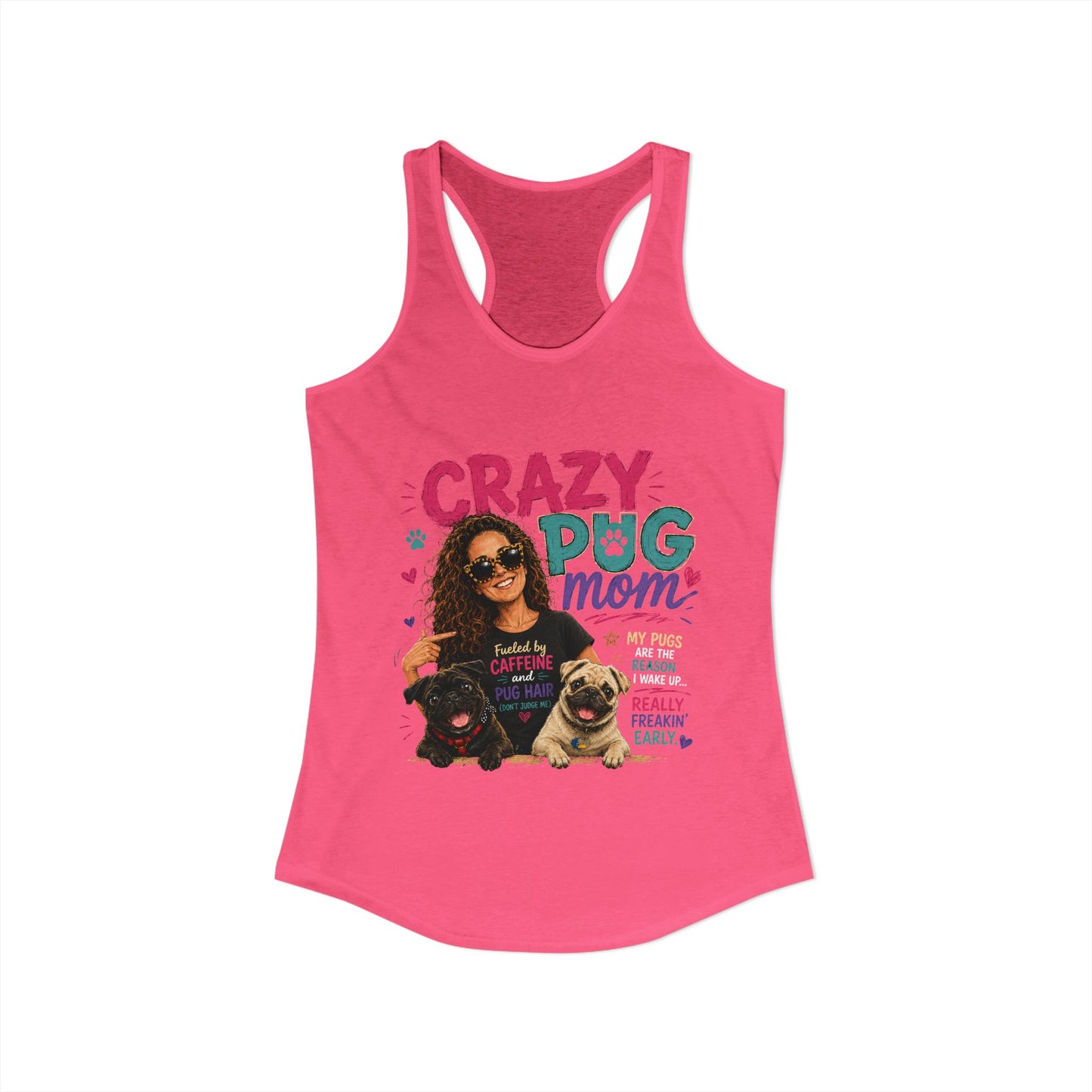 Crazy Pug Mom Women's Ideal Racerback Tank