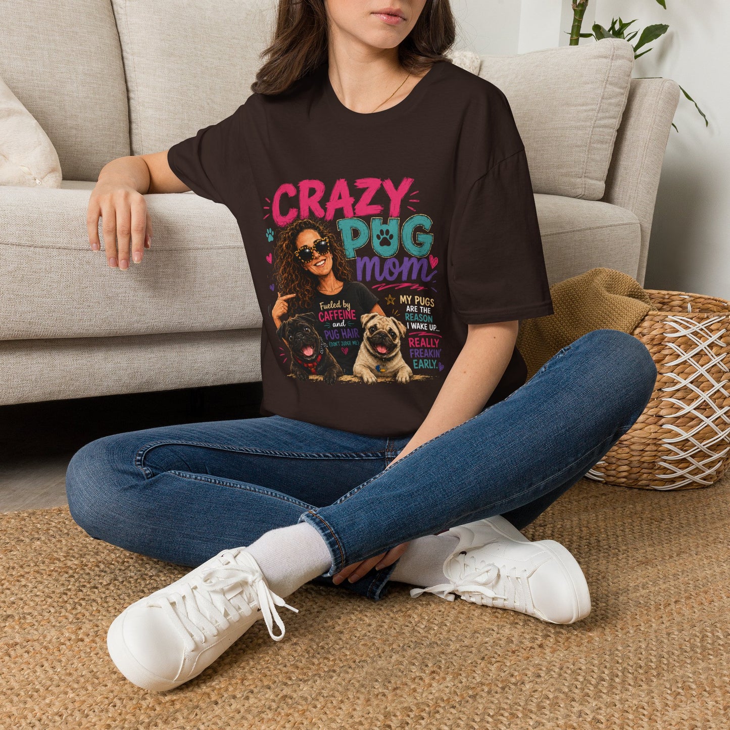 Crazy Pug Mom T-Shirt — Funny Pug Mom Gift for Dog Lovers