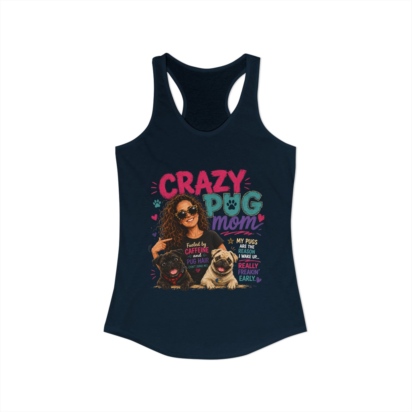 Crazy Pug Mom Women's Ideal Racerback Tank