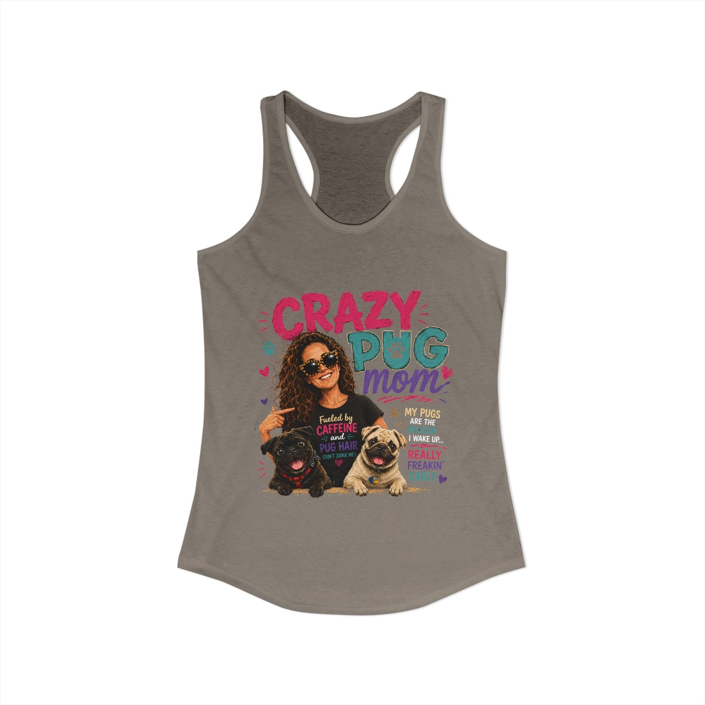 Crazy Pug Mom Women's Ideal Racerback Tank