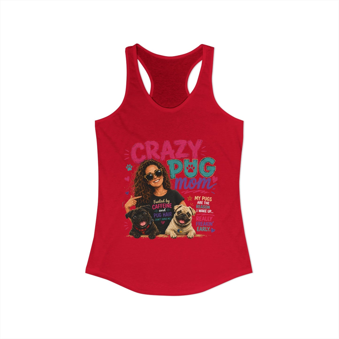 Crazy Pug Mom Women's Ideal Racerback Tank
