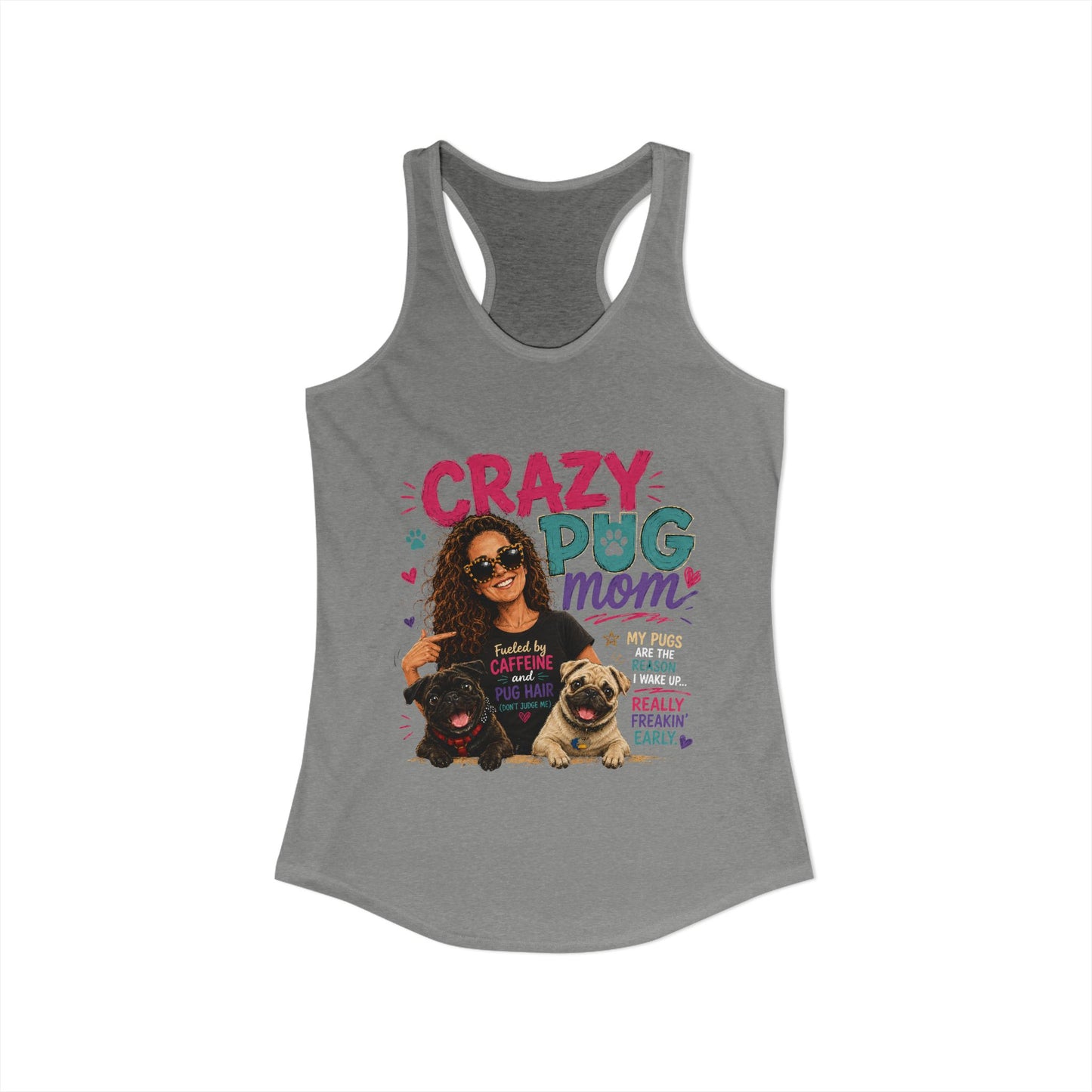 Crazy Pug Mom Women's Ideal Racerback Tank