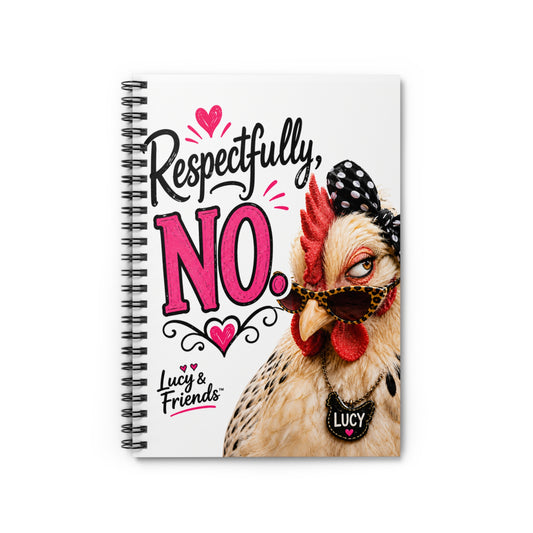 Respectfully, No. Spiral Notebook — Funny Chicken Illustrated Ruled Journal