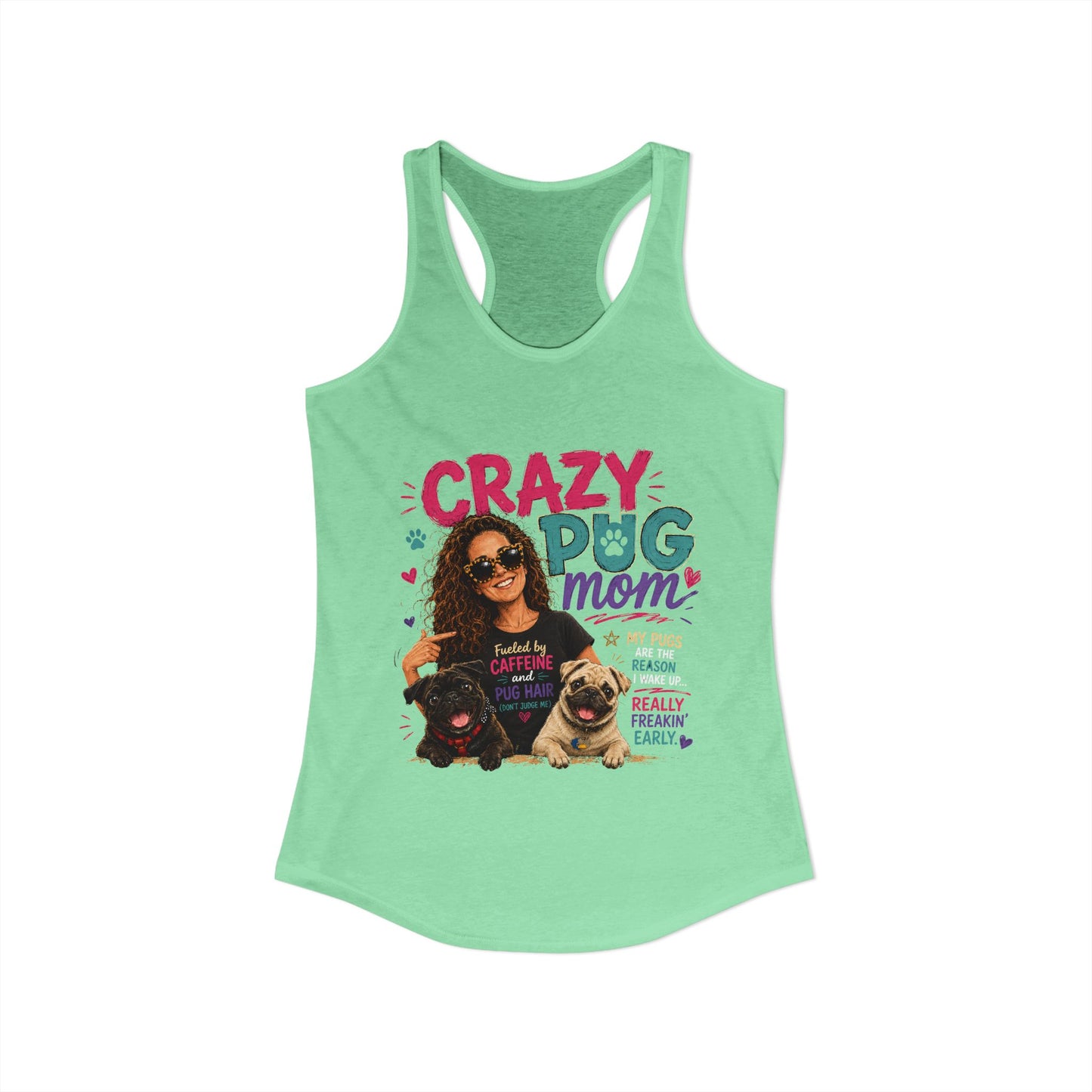Crazy Pug Mom Women's Ideal Racerback Tank