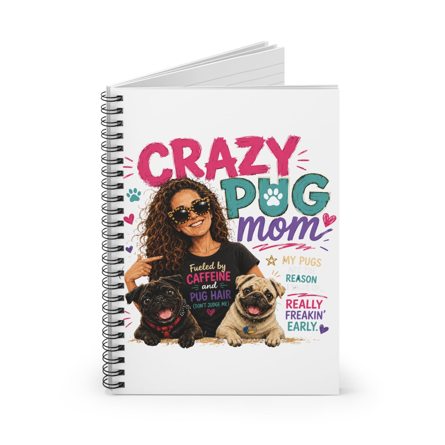 Crazy Pug Mom Spiral Notebook — Funny Pug Mom Gift, Ruled Journal for Dog Lovers