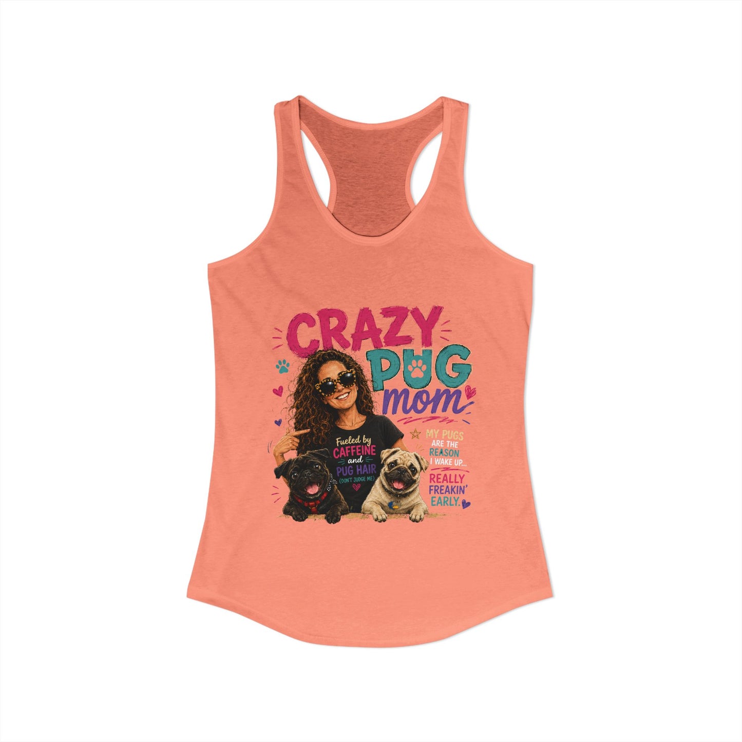 Crazy Pug Mom Women's Ideal Racerback Tank