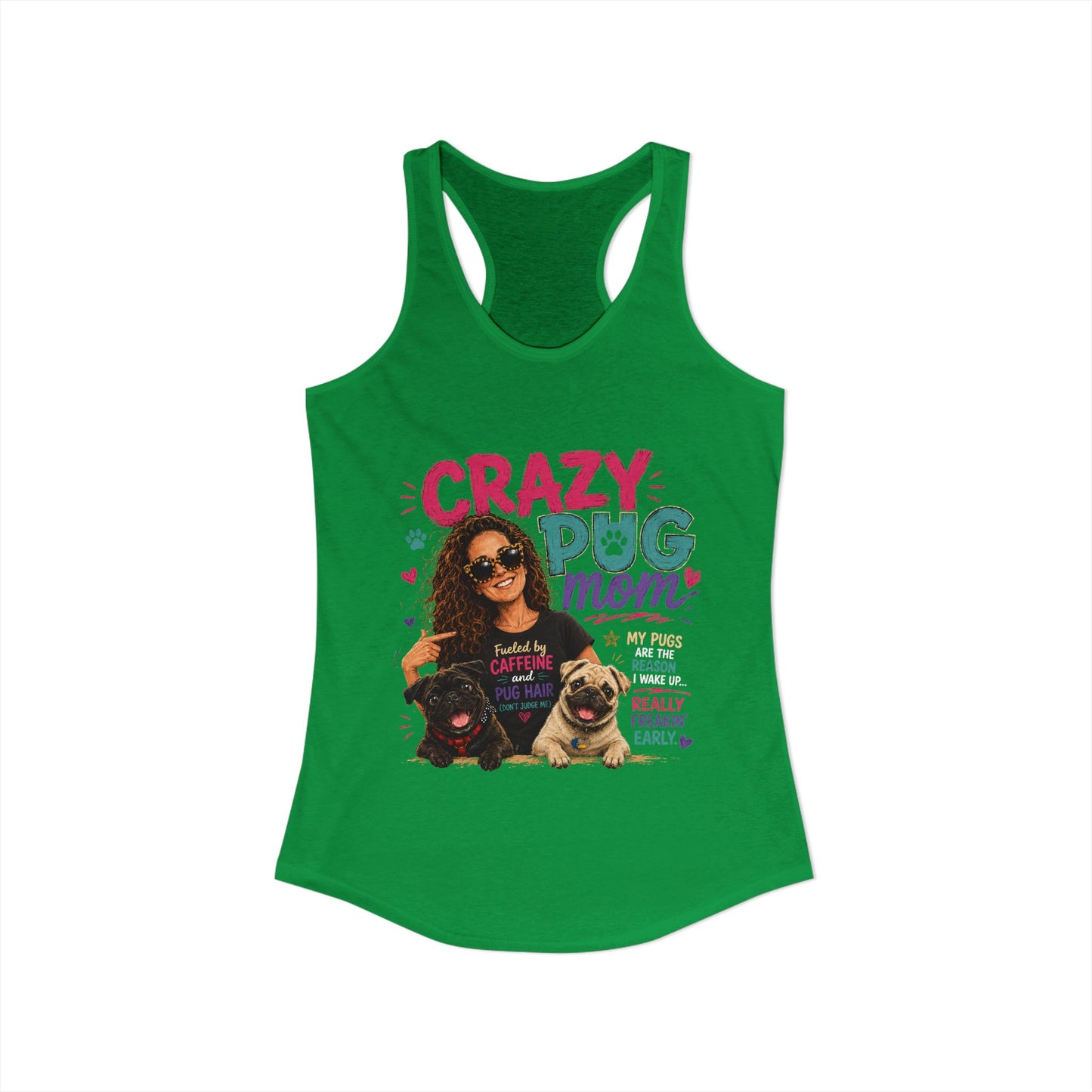 Crazy Pug Mom Women's Ideal Racerback Tank