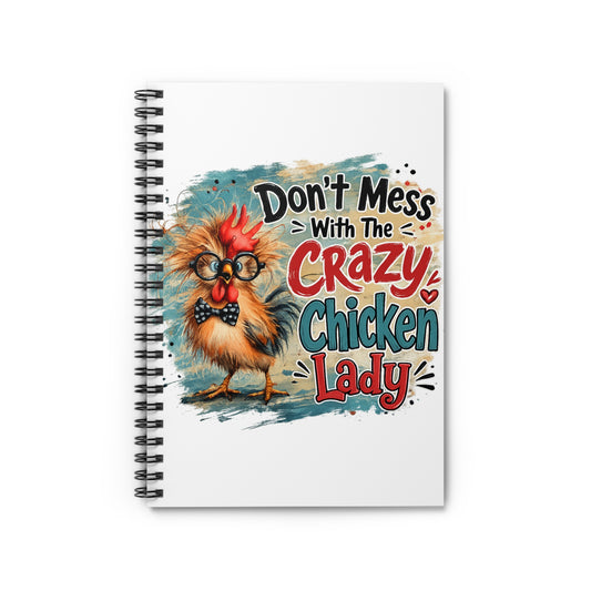Crazy Chicken Lady Spiral Notebook