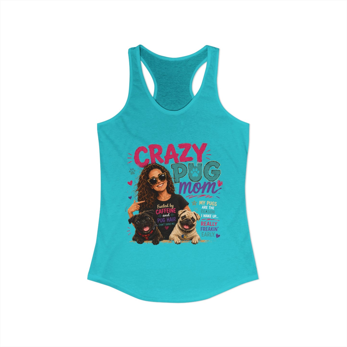 Crazy Pug Mom Women's Ideal Racerback Tank