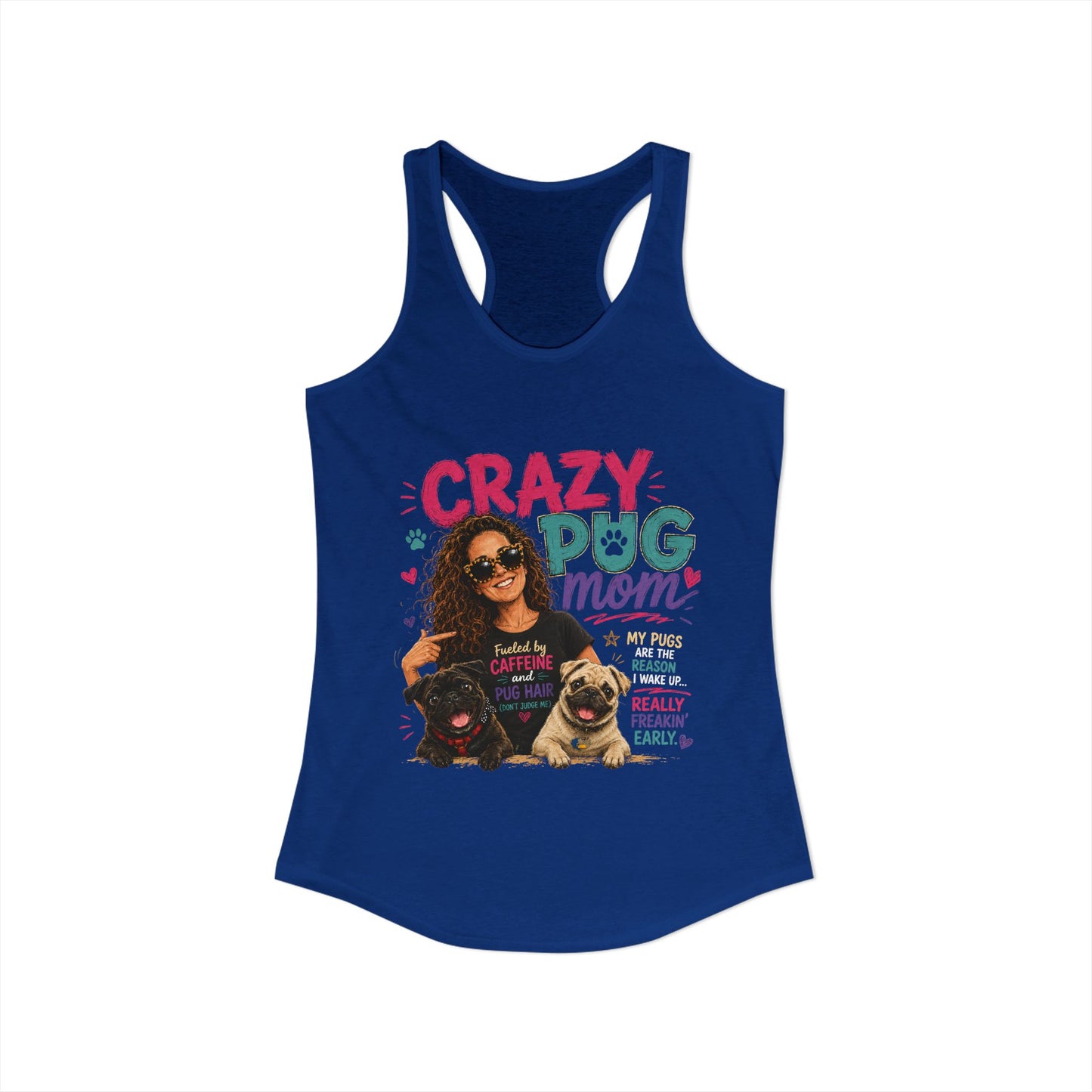 Crazy Pug Mom Women's Ideal Racerback Tank