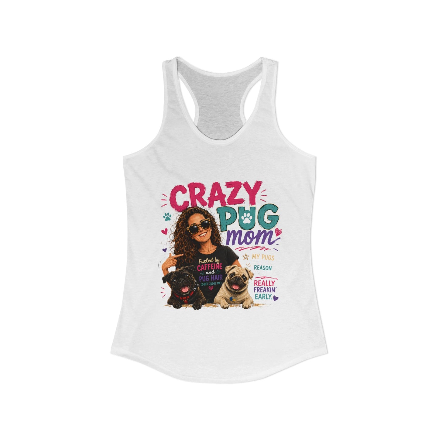 Crazy Pug Mom Women's Ideal Racerback Tank
