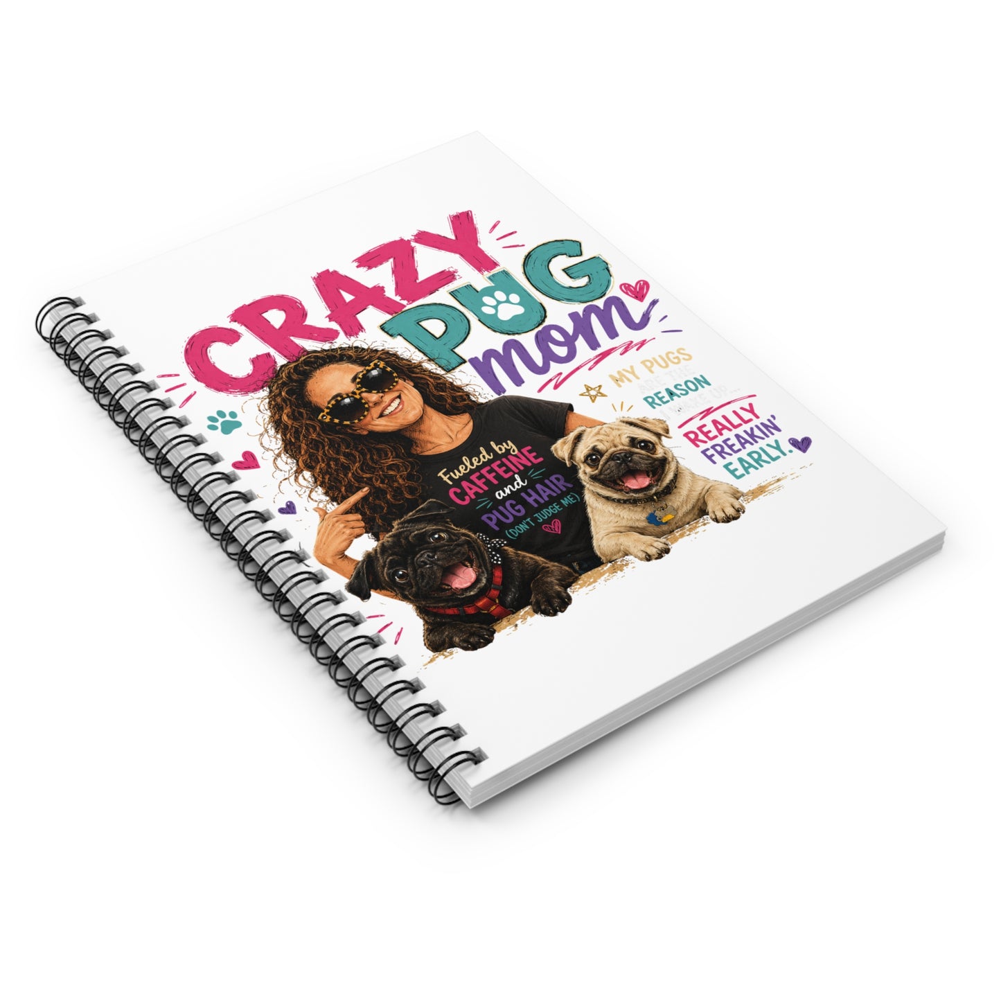 Crazy Pug Mom Spiral Notebook — Funny Pug Mom Gift, Ruled Journal for Dog Lovers