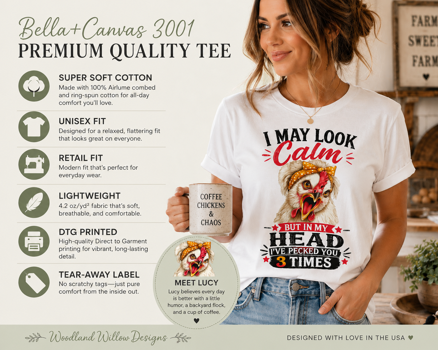 Bella+Canvas 3001 premium unisex T-shirt features infographic for the "I May Look Calm" graphic tee by Woodland Willow Designs. Highlights include super soft Airlume combed and ring-spun cotton, unisex retail fit, lightweight fabric, DTG printing, tear-away label, and the Lucy & Friends™ chicken design modeled in a cozy farmhouse setting.