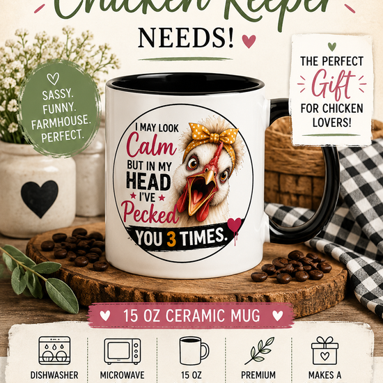 Short product video showcasing the "I May Look Calm But In My Head I've Pecked You 3 Times" 15 oz funny chicken coffee mug with real backyard chicken Lucy, farmhouse lifestyle scenes, and close-up views of the mug for chicken lovers and homesteaders.