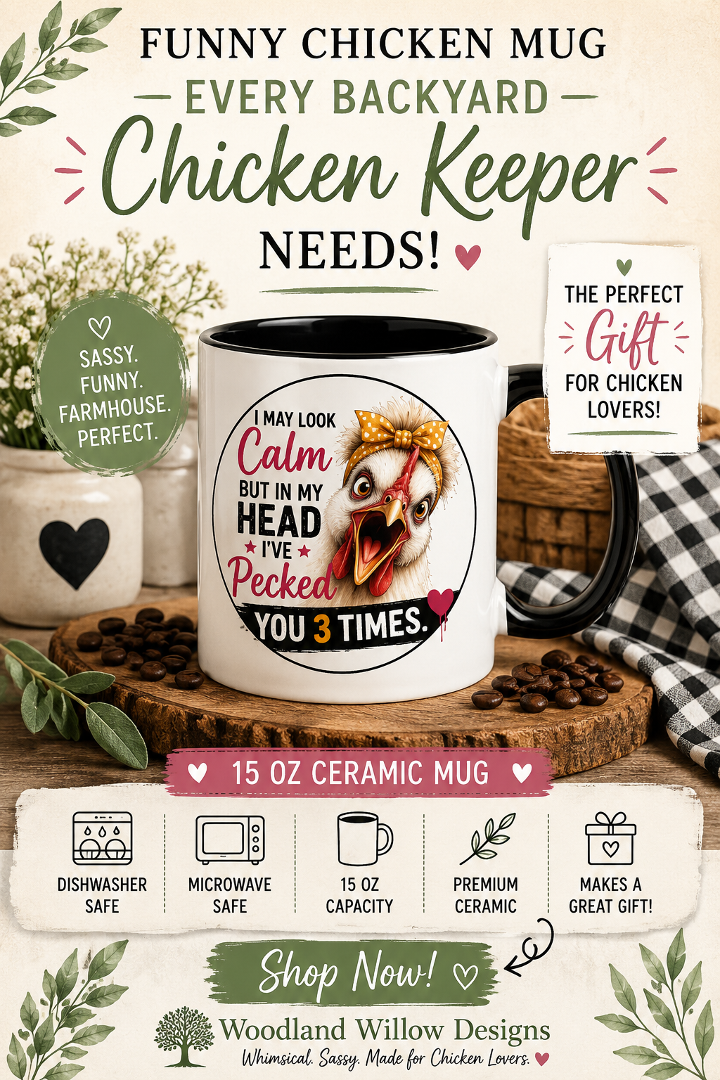 Short product video showcasing the "I May Look Calm But In My Head I've Pecked You 3 Times" 15 oz funny chicken coffee mug with real backyard chicken Lucy, farmhouse lifestyle scenes, and close-up views of the mug for chicken lovers and homesteaders.