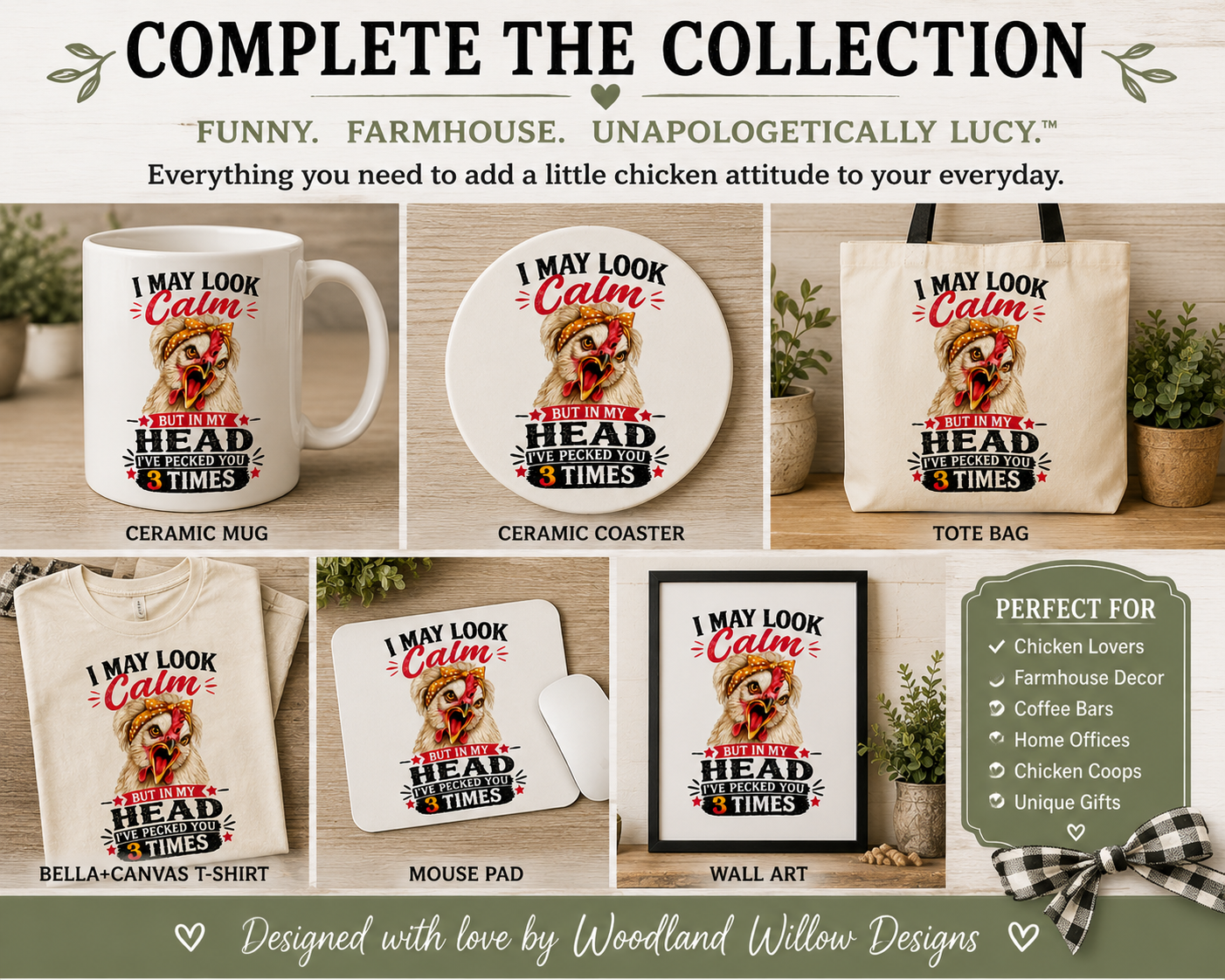 Complete the Collection image featuring the Lucy & Friends™ "I May Look Calm" collection by Woodland Willow Designs, including the ceramic mug, ceramic coaster, tote bag, Bella+Canvas T-shirt, mouse pad, and matching framed wall art with coordinating funny chicken artwork.